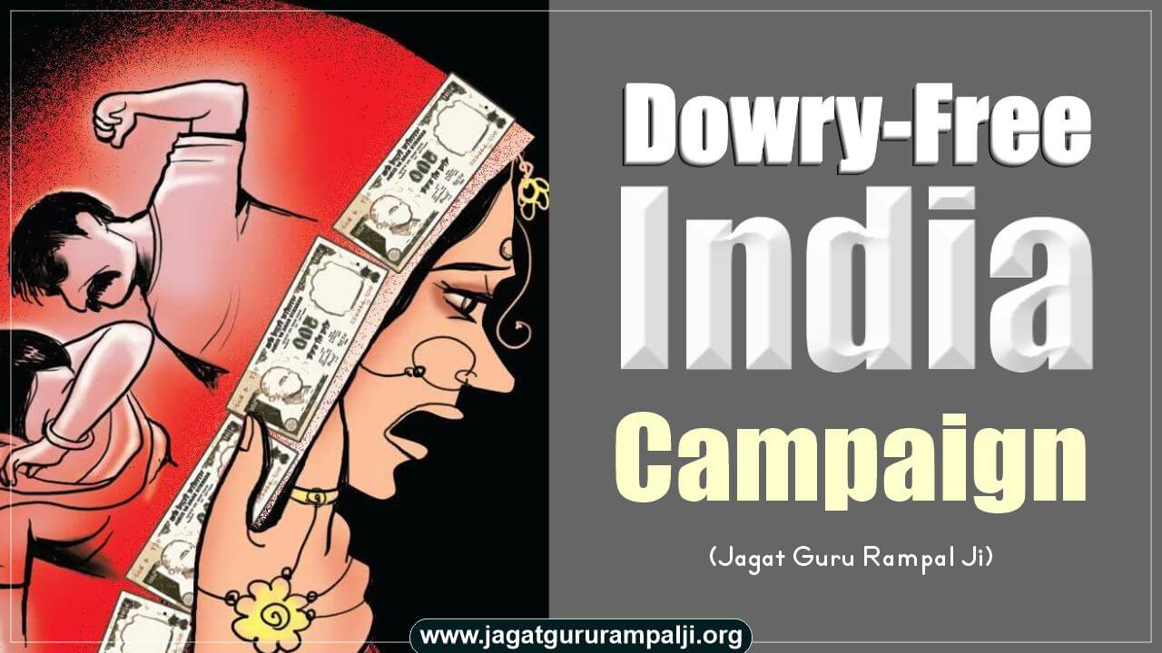 Dowry-Free India Campaign by Jagat Guru Rampal Ji