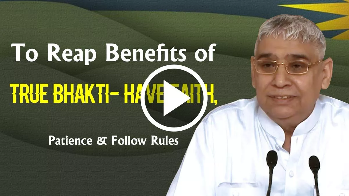 To Reap Benefits of True Bhakti
