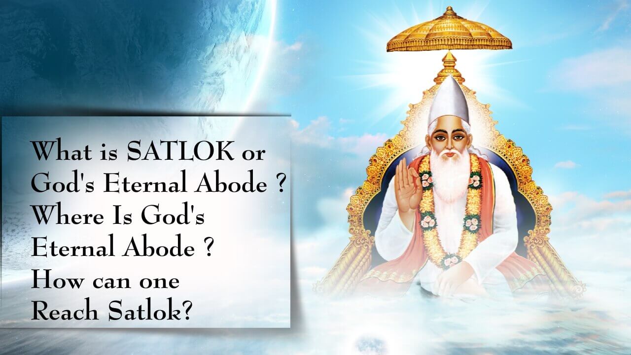 Where is the Eternal Abode "Satlok" | Video