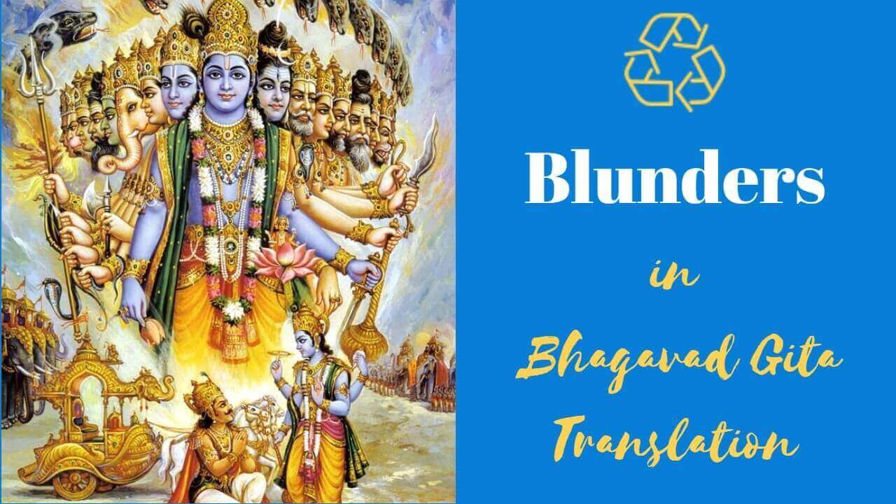 Blunders in the Translation of Shrimad Bhagavad Gita