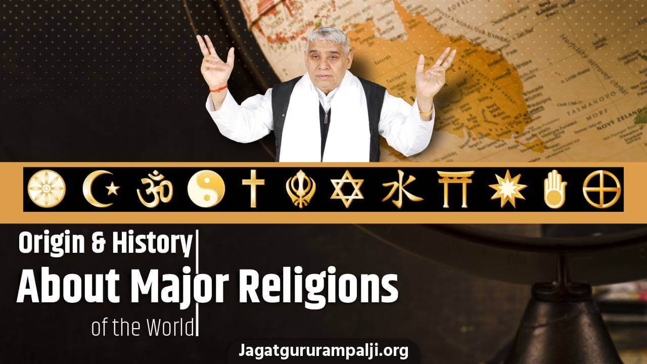 Origin / History of Major Religions of the World