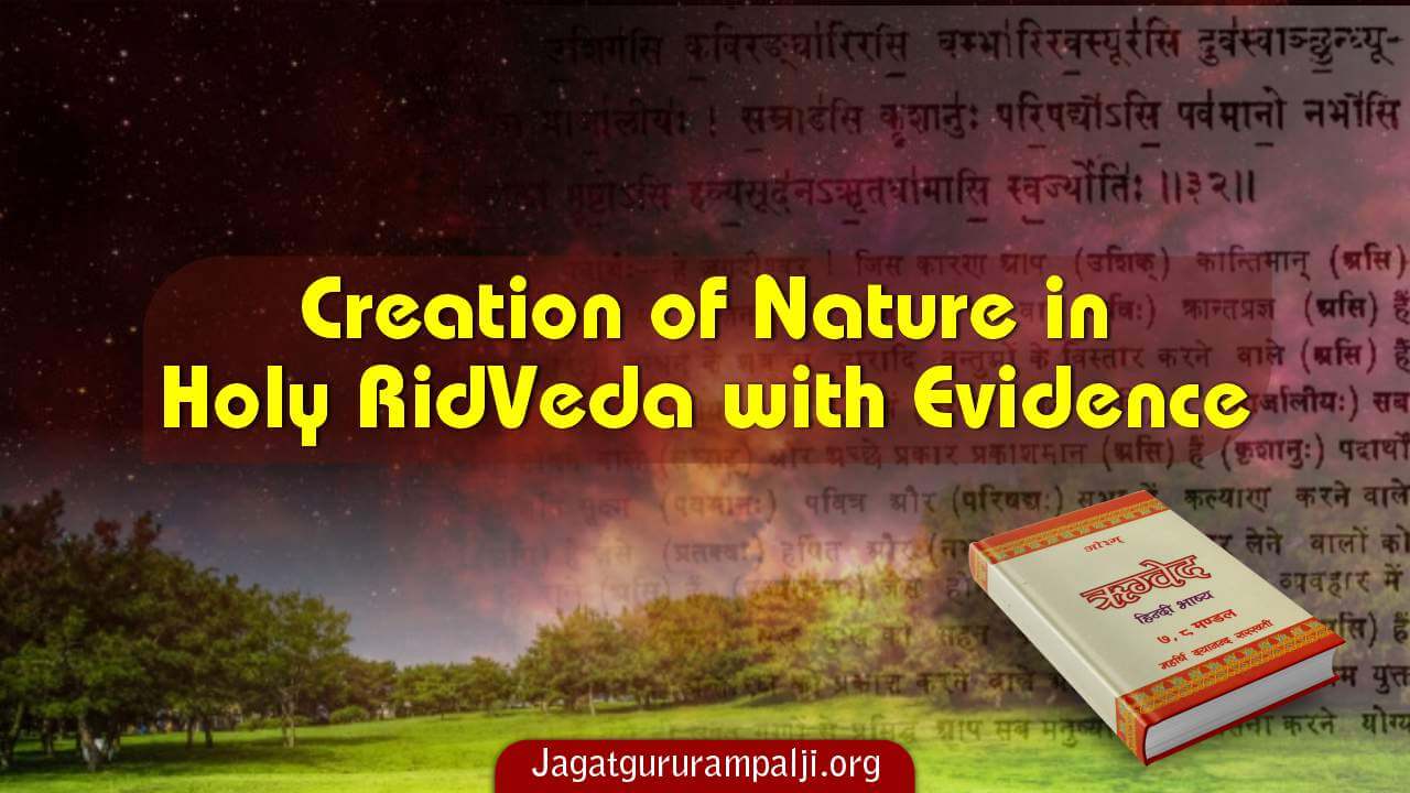 Creation of Nature in Holy RidVeda with Evidence
