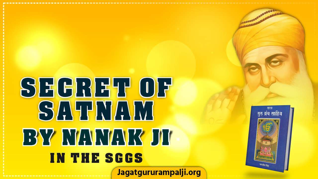Secret of Satnam by Nanak Ji in the SGGS