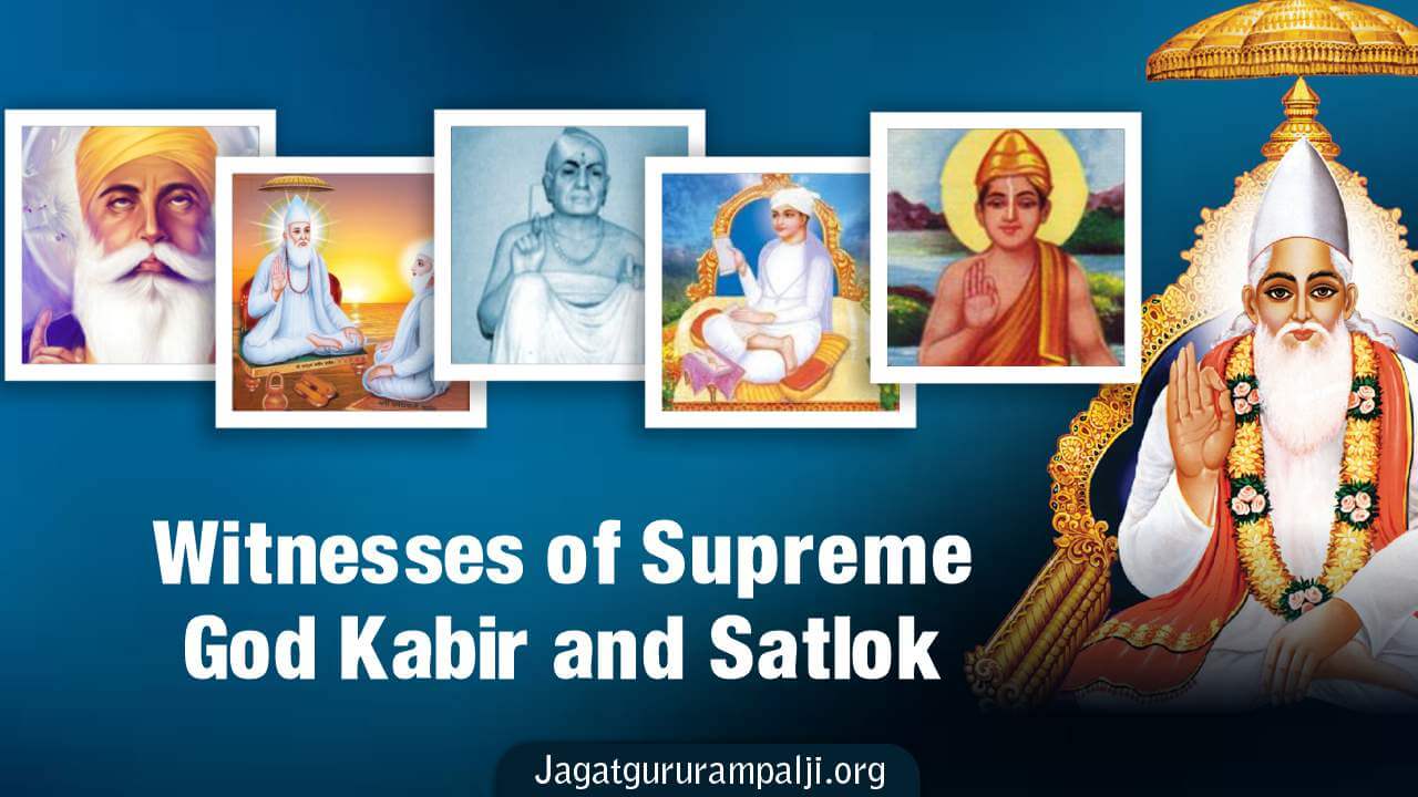 Witnesses of Supreme God Kabir and Satlok
