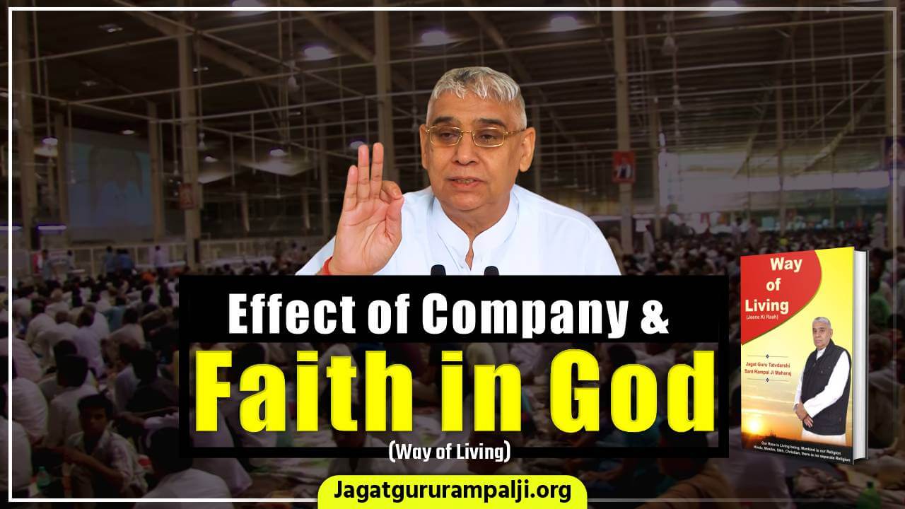 Effect of Company & Faith in God (Way of Living)