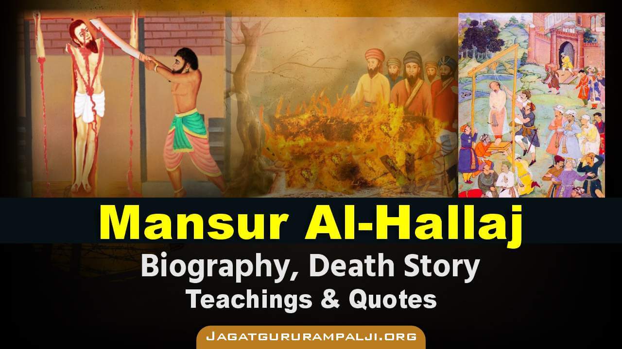 Mansur Al-Hallaj Biography, Death Story, Teachings & Quotes