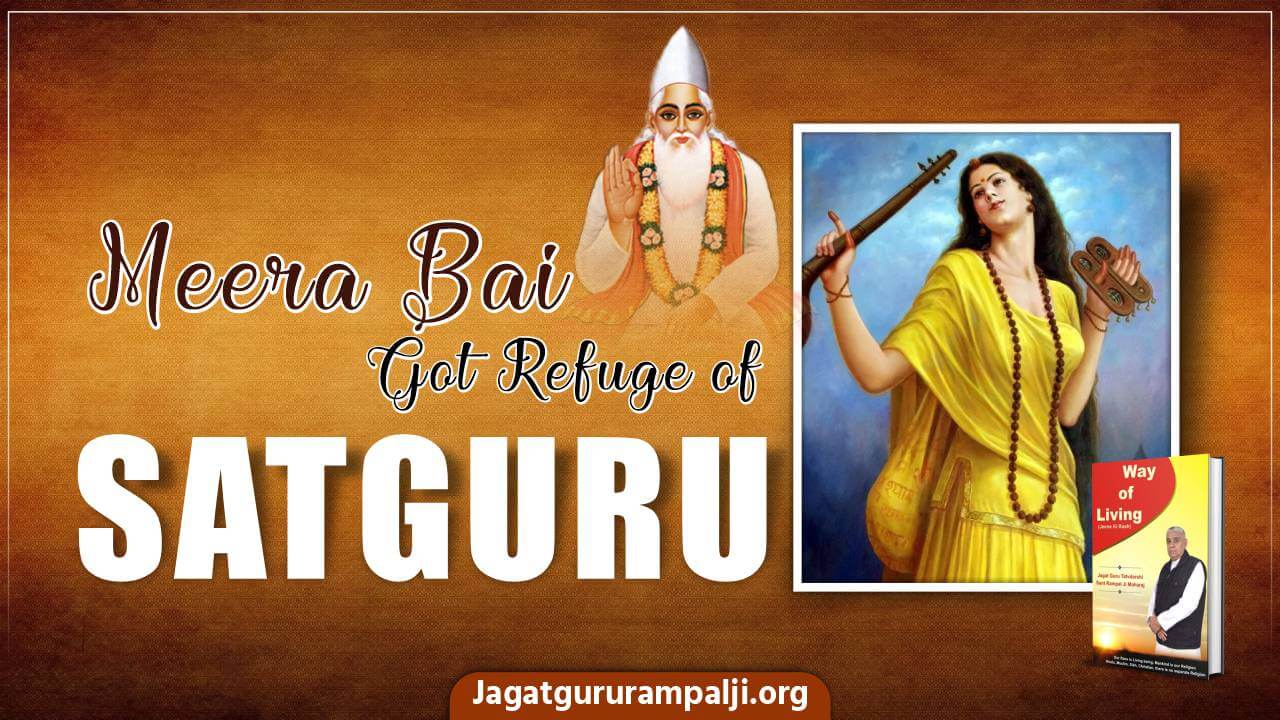 Meera Bai Got Refuge of Satguru (Way of Living)