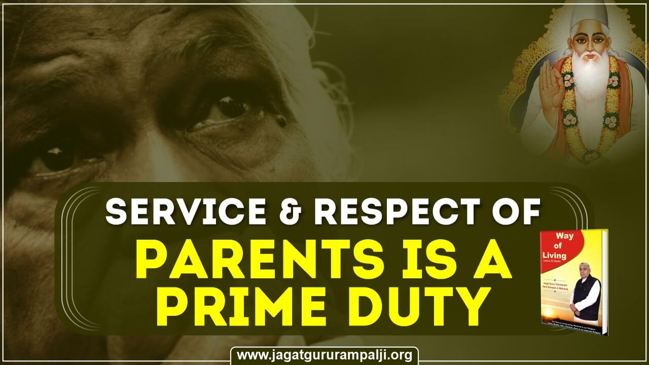 Service & Respect of Parents is A Prime Duty (Way of Living)