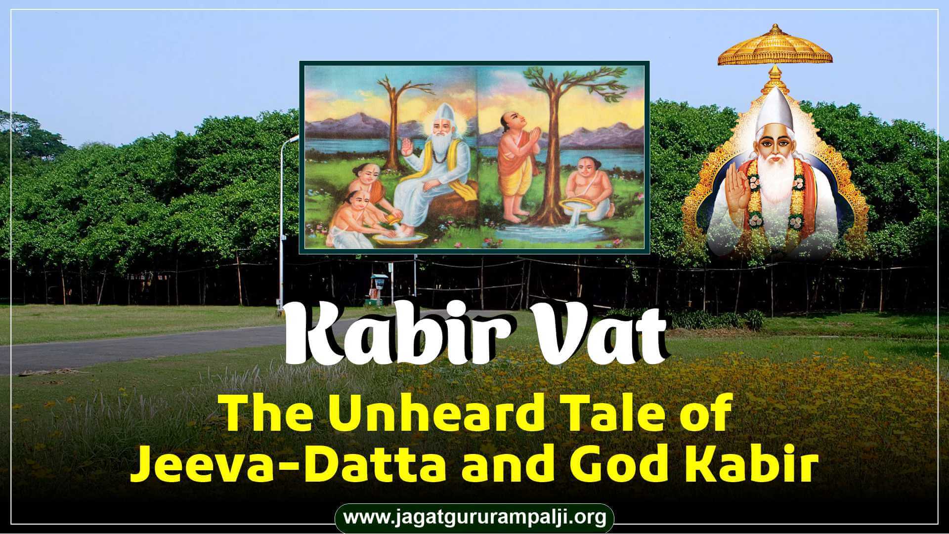 ​​​​​​​Kabir Vat: The Unheard Tale of Jeeva-Datta and God Kabir
