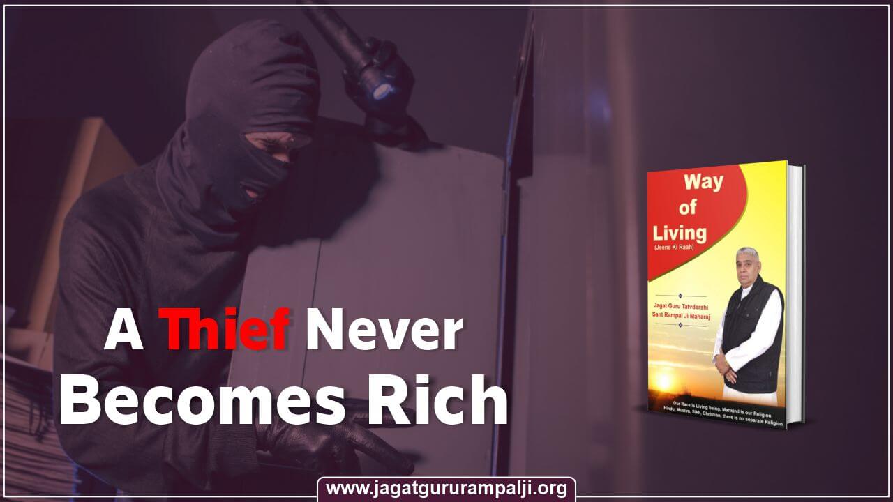 A Thief Never Becomes Rich (Way of Living)