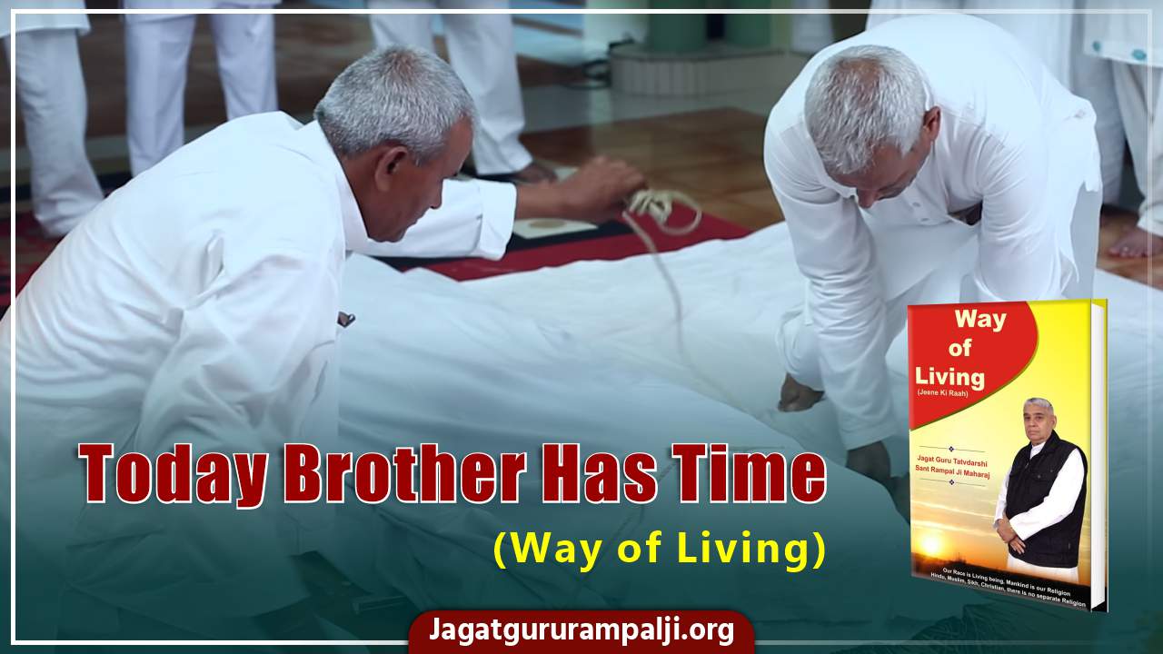 Today Brother Has Time (Way of Living)