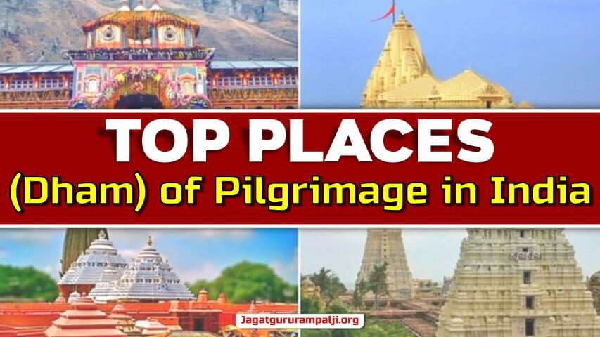 Top Places (Dham) of Pilgrimage in India