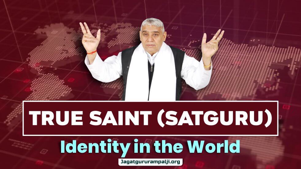 True Saint (Satguru) Identity in the World