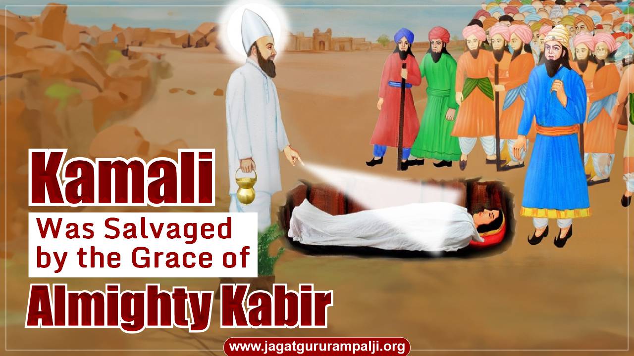 How Kamali Got Salvation by The Grace of Almighty Kabir