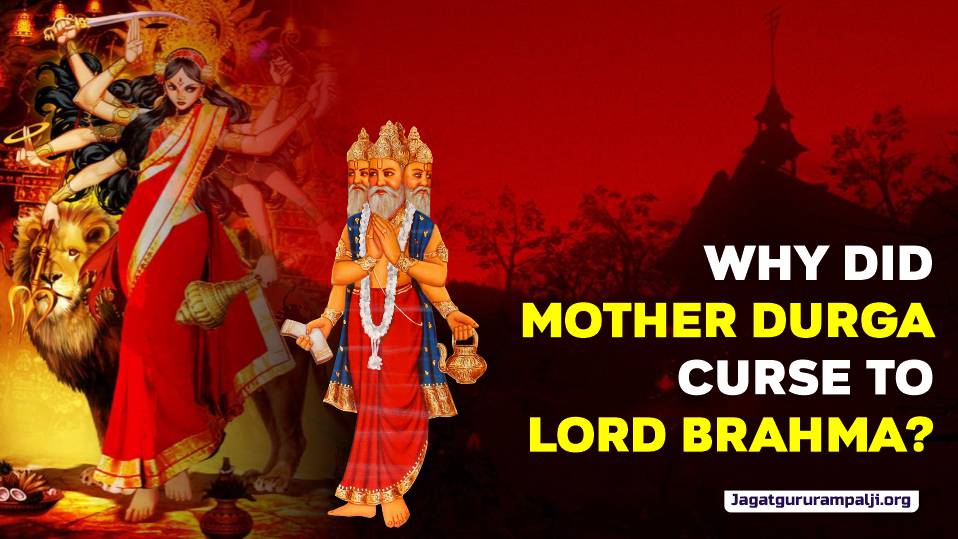 Why did Mother Durga Curse to Lord Brahma?